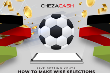 Live-Betting-Kenya-How-to-Make-Wise-Selections-featured-image